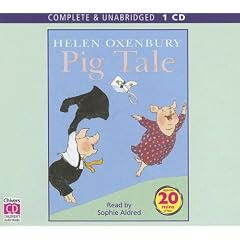 Pig Tale by Helen Oxenbury and Sophie Aldred