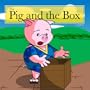 The Pig and the Box
