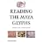 Reading the Maya Glyphs