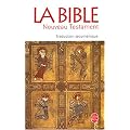 La Bible : Le Nouveau Testament