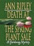 Death at the Spring Plant Sale: A Gardening Mystery