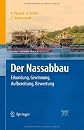 Der Nassabbau: Erkundung, Gewinnung, Aufbereitung, Bewertung