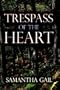 Trespass of the Heart