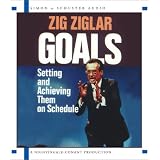 Goals : Setting And Achieving Them On Schedule