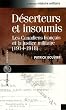 D�serteurs et insoumis : Les canadiens fran�ais et la justice militaire (1914-1918)