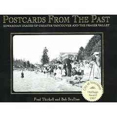 Postcards from the Past: Edwardian Images of Greater Vancouver and the Fraser Valley