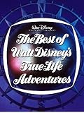 The Best Of Walt Disney`s True-Life Adventures