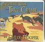 A Child's Book Of True Crime: Library Edition