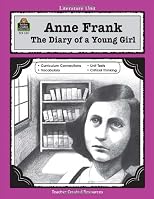 A Guide for Using Anne Frank: The Diary of a Young Girl in the Classroom