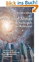 Professor Allman auf der Suche nach der Weltformel: Zeitreise- und Parallelwelt-Roman mit wissenschaftlichem Hintergrund