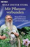Mit Pflanzen verbunden: Meine Erlebnisse mit Heilkr�utern und Zauberpflanzen title=