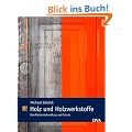 Holz und Holzwerkstoffe: Oberfl�chenbehandlung und Schutz