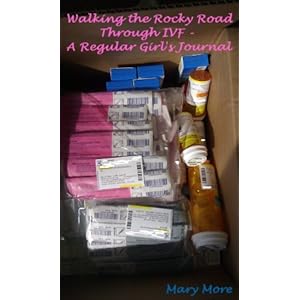 Walking the Rocky Road Through IVF - A Regular Girl's Journal