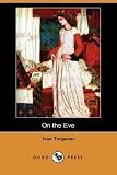 On the Eve (Dodo Press)