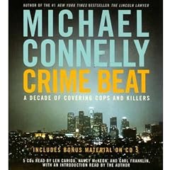 Crime Beat: A Decade of Covering Cops and Killers