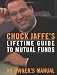 Chuck Jaffe's Lifetime Guide To Mutual Funds: An Owner's Manual