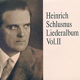 Heinrich Schlusnus Liederalbum, Vol. 2