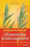 Produkt-Bild: Das gro&szlig;e Handbuch der Chinesischen Ern&auml;hrungslehre: Eine Anleitung zur gesunden Lebensgestaltung