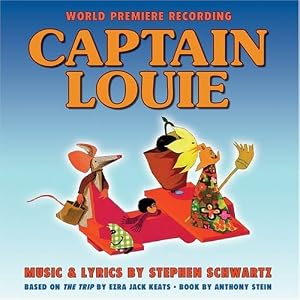 Captain Louie (2005 Studio Cast) by Stephen Schwartz (composer) (Audio CD - 2005) - Cast Recording