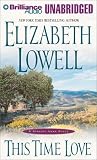 This Time Love: A Classic Love Story (Lowell, Elizabeth)