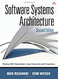Software Systems Architecture: Working With Stakeholders Using Viewpoints and Perspectives (2nd Edition)