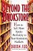 Beyond the Bookstore: How to Sell More Books Profitably to Non-Bookstore Markets