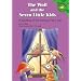 The Wolf and the Seven Little Kids: A Retelling of the Grimms' Fairy Tale (Read-It! Readers)