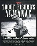 Trout Fisher s Almanac: Expert Advice from America s Greatest Anglers