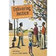Delivering Justice: W.W. Law and the Fight for Civil Rights by Jim Haskins and Benny Andrews