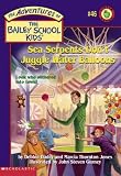 Sea Serpents Dont Juggle Water Balloons (The Adventures of the Bailey School Kids, #46)
