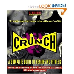 Crunch: A Complete Guide to Health and Fitness