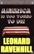 America Is Too Young to Die