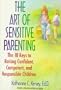 The Art of Sensitive Parenting: The Ten Keys to Raising Confident Children