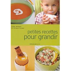 Petites recettes pour grandir : De 2 ans � 12 ans