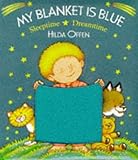 My blanket is blue : sleeptime, dreamtime