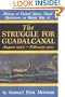 The Struggle for Guadalcanal: August 1942-February 1943 (History of United States Naval Operations in World War II)