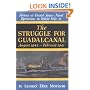 The Struggle for Guadalcanal: August 1942-February 1943 (History of United States Naval Operations in World War II, Volume 5)