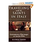Buy Traveling With The Saints In Italy: Contemporary Pilgrimages On Ancient Paths by Lucinda Vardey