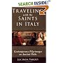 Traveling With The Saints In Italy: Contemporary Pilgrimages On Ancient Paths