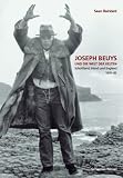 Joseph Beuys und die Welt der Kelten. Schottland, Irland und England 1970-85