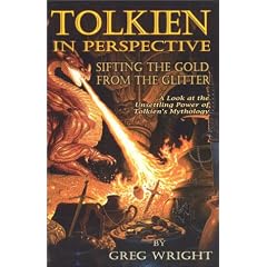 Tolkien in Perspective: Sifting the Gold from the Glitter