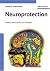 Neuroprotection: Models, Mechanisms and Therapies