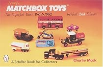 Lesney's Matchbox Toys: The Superfast Years 1969-1982
