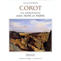 Corot: Ses chefs-d'oeuvre entre Seine et Marne