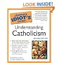 The Complete Idiot's Guide to Understanding Catholicism