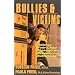 Bullies & Victims: Helping Your Children Through the Schoolyard Battlefield