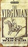 The Virginian: A Horseman of the Plains (Signet Classics)