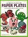 Look What You Can Make With Paper Plates (Craft)
