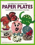 Look What You Can Make With Paper Plates (Craft)