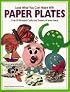 Look What You Can Make With Paper Plates (Craft)